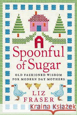 A Spoonful of Sugar Liz Fraser 9780007284771 HarperCollins Publishers - książka