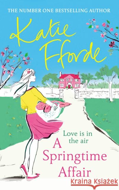 A Springtime Affair: From the #1 bestselling author of uplifting feel-good fiction Katie Fforde 9781780897561 Cornerstone - książka