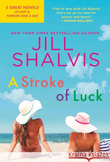 A Stroke of Luck : 2-in-1 Edition with At Last and Forever and a Day Jill Shalvis 9781538707210 Forever - książka