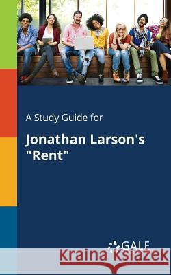 A Study Guide for Jonathan Larson's Rent Gale, Cengage Learning 9781375386951 Gale, Study Guides - książka