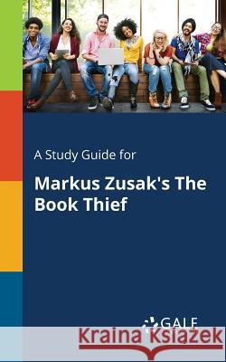 A Study Guide for Markus Zusak's The Book Thief Cengage Learning Gale 9781375396882 Gale, Study Guides - książka