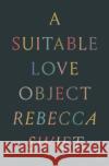 A Suitable Love Object Rebecca Swift 9781912436446 Valley Press