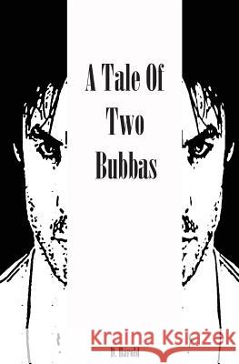 A Tale of Two Bubbas D. Harold 9780615796529 Blue House / Magoo Publishing - książka