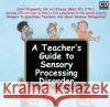 A Teacher's Guide to Sensory Processing Disorder - audiobook Kranowitz, Carol 9781935567004 Sensory World