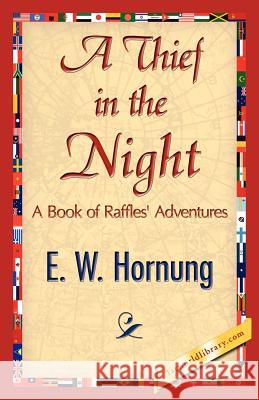 A Thief in the Night W. Hornung E 9781421845258 1st World Library - książka