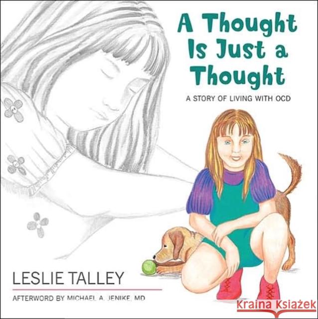 A Thought Is Just a Thought: A Story of Living with Ocd Talley, Leslie 9781590560655 Lantern Books - książka