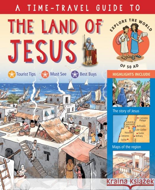 A Time-Travel Guide to the Land of Jesus: Explore the World of 50 Ad Martin, Peter 9780745965895 Lion Hudson - książka