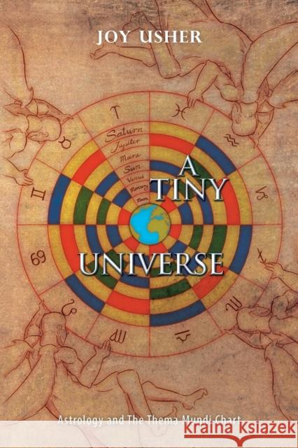 A Tiny Universe: Astrology and the Thema Mundi Chart Joy Usher 9781543403770 Xlibris Au - książka