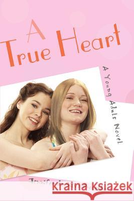 A True Heart: A Young Adult Novel Da Silva Botelho, Jennifer 9780595426645 iUniverse - książka