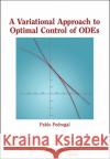 A Variational Approach to Optimal Control of ODEs Pablo Pedregal 9781611977103 Society for Industrial & Applied Mathematics,