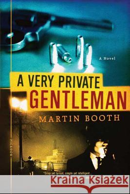 A Very Private Gentleman Martin Booth 9780312309091 Picador USA - książka