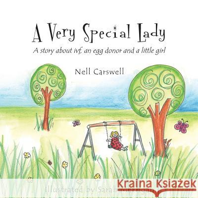 A Very Special Lady: A story about ivf, an egg donor and a little girl. Merrigan, Sarah 9781475115895 Createspace - książka