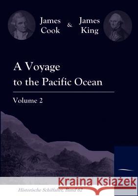 A Voyage to the Pacific Ocean Vol. 2 Cook, James King, James  9783861950462 Salzwasser-Verlag im Europäischen Hochschulve - książka