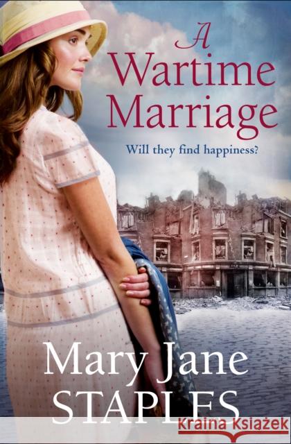 A Wartime Marriage: A glorious, romantic wartime adventure - the perfect dose of escapism Mary Jane Staples 9780552177290 Transworld Publishers Ltd - książka