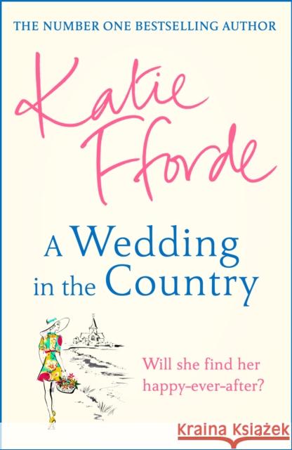 A Wedding in the Country: From the #1 bestselling author of uplifting feel-good fiction Katie Fforde 9781780897585 Cornerstone - książka