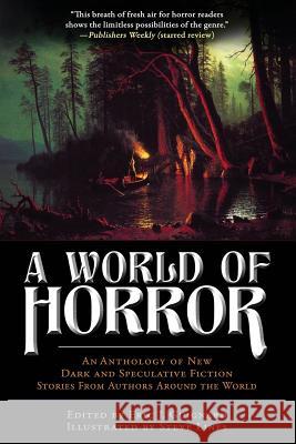 A World of Horror Eric J. Guignard Steve J. Lines Kaaron J. Warren 9780998938318 Dark Moon Books - książka