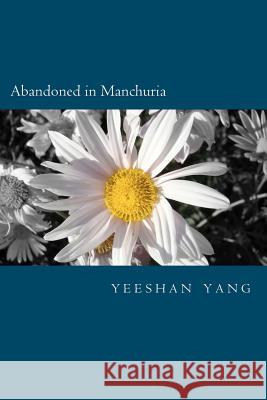 Abandoned in Manchuria: The Japanese from China claimed that they were abandoned in Manchuria, who now become Japan's unskilled labor and poli Thorne, John Francis 9781469934235 Createspace - książka