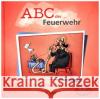 ABC der ... Feuerwehr : Ein fröhliches Wörterbuch  9783736640153 Tomus Verlag