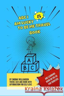 ABC I Am Lucky To Be Me Travel Size Book Domi Williamson   9781088106105 IngramSpark - książka
