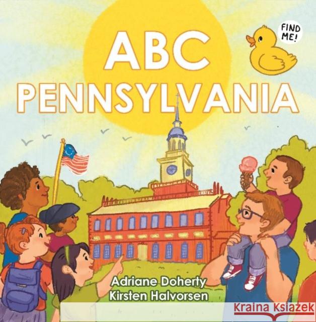 ABC Pennsylvania Adriane Doherty Kirsten Halvorsen 9781947141117 Rubber Ducky Press - książka