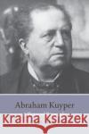 Abraham Kuyper: A Pictorial Biography Jan D 9780802878212 William B. Eerdmans Publishing Company