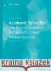 Academic Spin-Offs: The Role of Routinized Behaviours in New Venture Success El-Awad, Ziad 9783031222832 Palgrave MacMillan