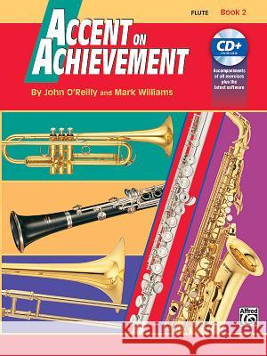 Accent on Achievement; Flute John O'Reilly Mark Williams 9780739004739 Alfred Publishing Company - książka