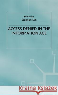 Access Denied in the Information Age Stephen Lax 9780333920190 Palgrave MacMillan - książka