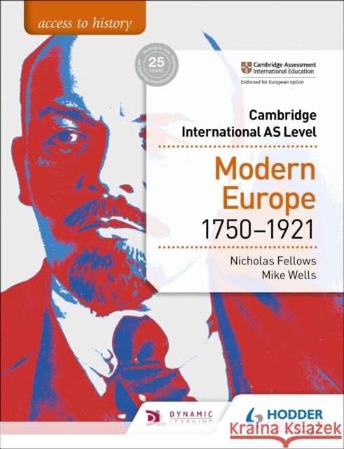 Access to History for Cambridge International AS Level: Modern Europe 1750-1921 Mike Wells 9781510448698 Hodder Education - książka