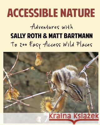 Accessible Nature Sally Roth Matthew Bartmann 9781517624576 Createspace - książka