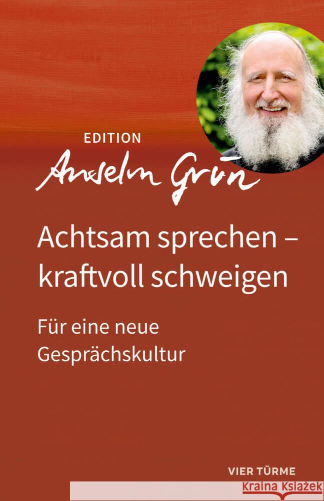 Achtsam sprechen - kraftvoll schweigen Grün, Anselm 9783736590137 Vier Türme - książka