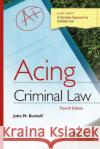 Acing Criminal Law John M. Burkoff 9781647082925 West Academic