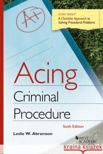 Acing Criminal Procedure Leslie W. Abramson 9781684676941 West Academic - książka