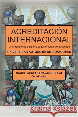 Acreditación internacional Navarro Leal, Marco Aurelio 9781506522074 Palibrio - książka