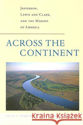 Across the Continent: Jefferson, Lewis and Clark, and the Making of America Onuf, Peter S. 9780813925950 University of Virginia Press - książka