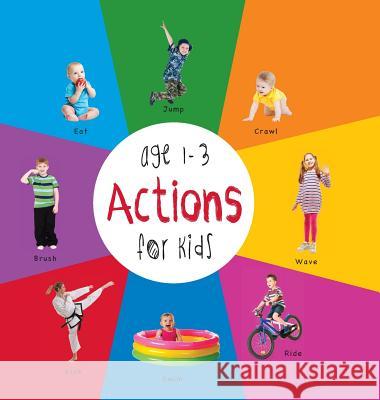 Actions for Kids age 1-3 (Engage Early Readers: Children's Learning Books) with FREE EBOOK Martin, Dayna 9781772260564 Engage Books - książka