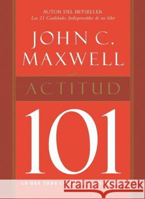 Actitud 101 John Maxwell 9781602552944  - książka