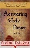 Activating God's Power in Jada: Overcome and be transformed by accessing God's power. Michelle Leslie 9781635948653 Michelle Leslie Publishing