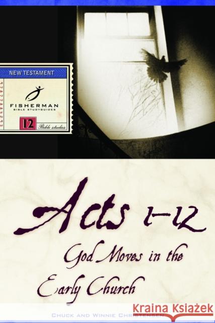 Acts 1-12: God Moves in the Early Church Chuck Christensen Winnie Christensen 9780877880073 Shaw Books - książka