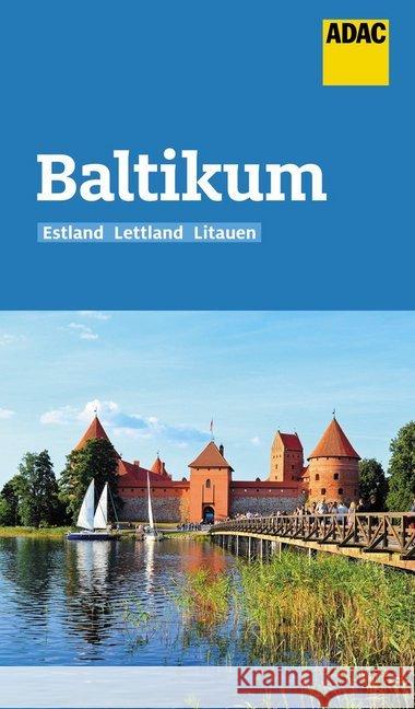 ADAC Reiseführer Baltikum : Der Kompakte mit den ADAC Top Tipps und cleveren Klappenkarten Kalimullin, Robert 9783956897665 ADAC Verlag - książka