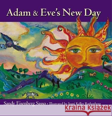 Adam & Eve's New Day Sandy Eisenberg Sasso Joani Keller Rothenberg 9781594732058 Skylight Paths Publishing - książka