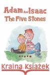 Adam and Isaac - The Five Stones Pagi R. Brown 9781398464803 Austin Macauley Publishers