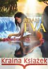 Adan Y Eva: (spanish Version of Eve) Testa, Francis 9781895112580 Heartbeat Productions Inc.