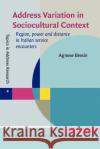 Address Variation in Sociocultural Context Agnese (La Trobe University) Bresin 9789027208125 John Benjamins Publishing Co
