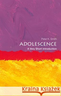 Adolescence: A Very Short Introduction Peter K. Smith 9780199665563 Oxford University Press, USA - książka