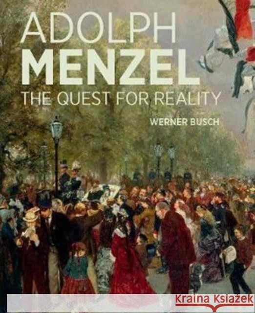 Adolph Menzel: The Quest for Reality Werner Busch 9781606065174 Getty Research Institute - książka