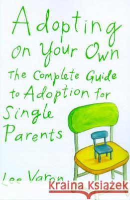 Adopting on Your Own Lee Varon 9780374128838 Farrar Straus Giroux - książka