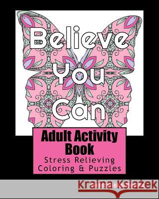 Adult Activity Book Inspirational Quotes: Coloring and Puzzle Book for Adults Featuring Coloring, Mazes, Crossword, Word Match, Word Search and Word S Adult Activity Books 9781542971102 Createspace Independent Publishing Platform - książka