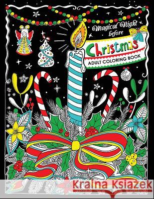 Adults Coloring Book: Magical Night before Christmas Fun and Relaxing Designs Balloon Publishing 9781978065673 Createspace Independent Publishing Platform - książka