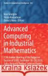 Advanced Computing in Industrial Mathematics: 13th Annual Meeting of the Bulgarian Section of Siam, December 18-20, 2018, Sofia, Bulgaria, Revised Sel Ivan Georgiev Hristo Kostadinov Elena Lilkova 9783030716158 Springer